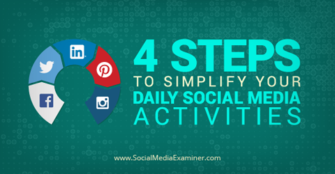 simplify daily social media activities